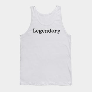 Legendary - Live Life to the Fullest Tank Top